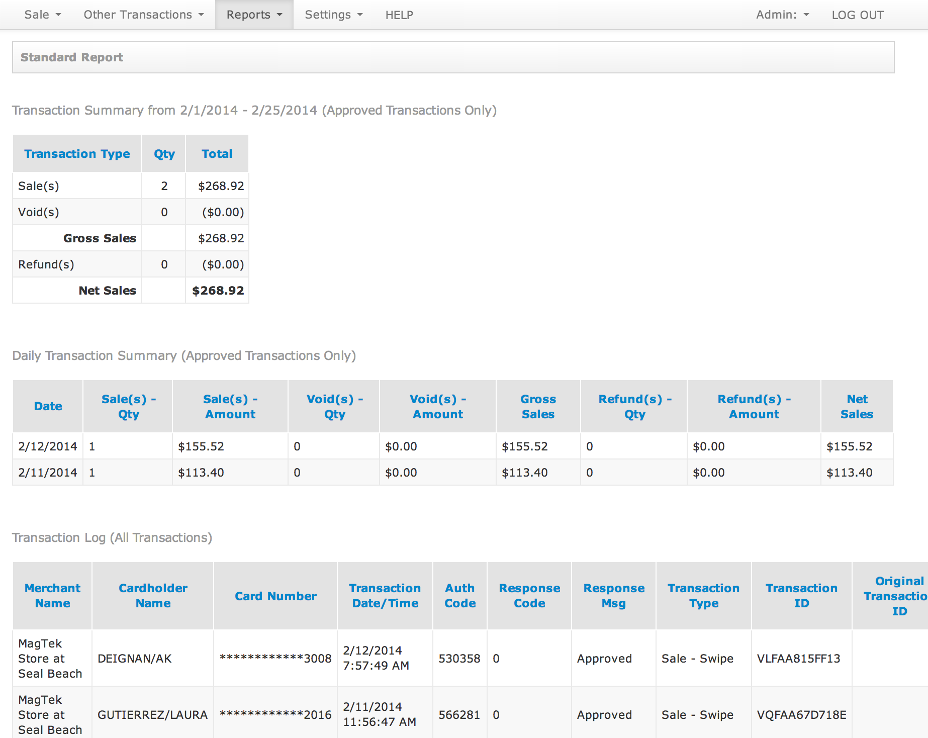 The standard report lists all transactions between today and up to 90 days prior